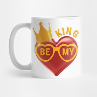 Be My King Mug